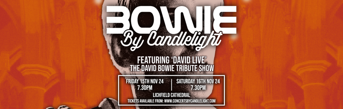 Bowie By Candlelight at Lichfield Cathedral