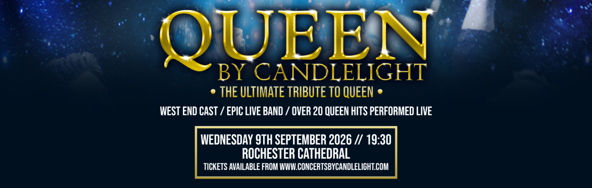 Queen By Candlelight at Rochester Cathedral