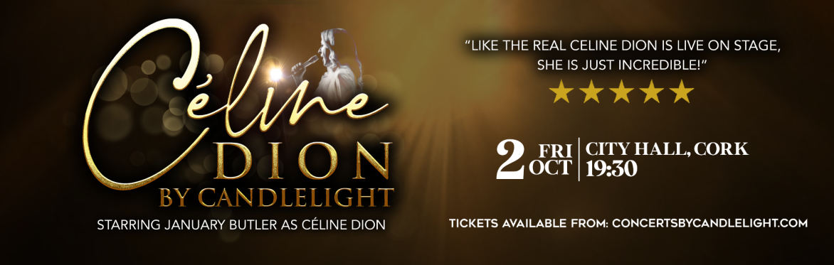 Céline Dion By Candlelight at Cork City Hall