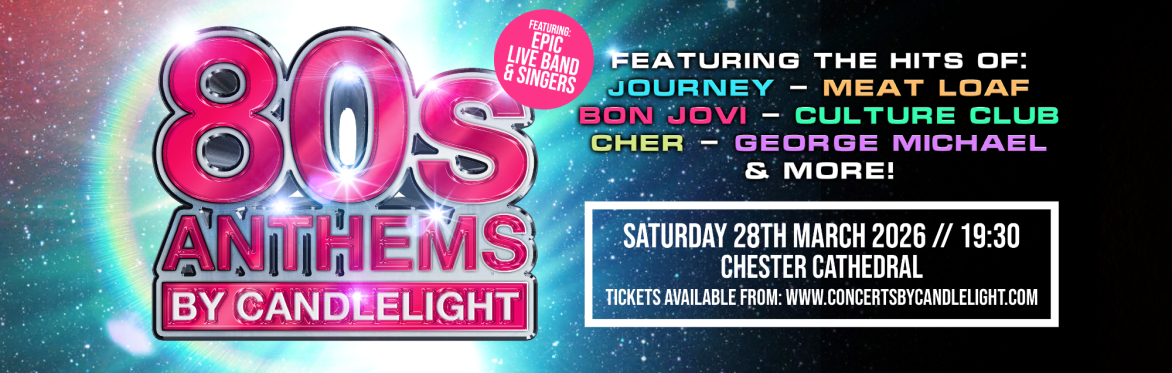80s Anthems By Candlelight at Chester Cathedral