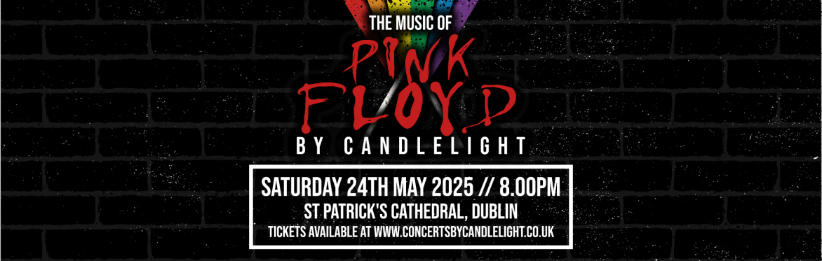 Pink Floyd by Candlelight at St Patrick's Cathedral, Dublin