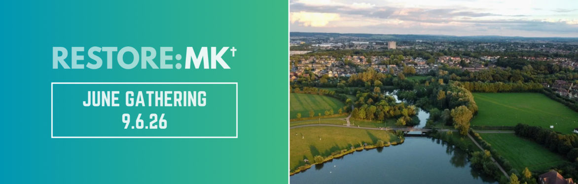 RESTORE:MK - June Gathering