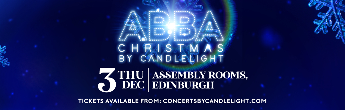 ABBA Christmas by Candlelight at The Assembly Rooms, Edinburgh