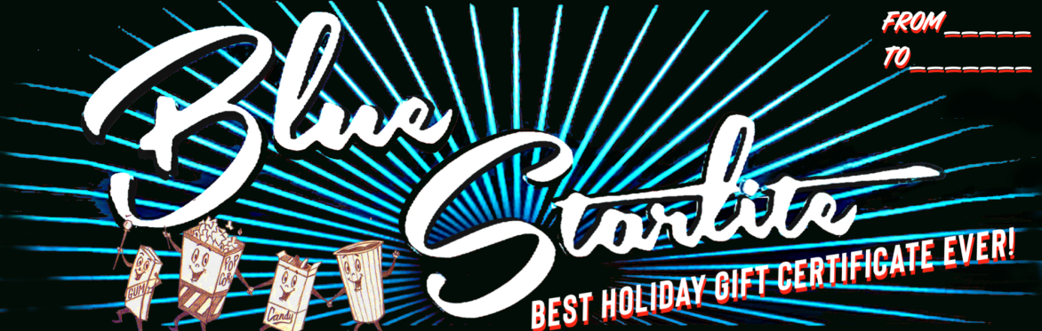 THE BEST HOLIDAY GIFT CERTIFICATE EVER: A NIGHT AT THE DRIVE-IN (THRU 2026):  Have recipient email us 2 Book Chosen date