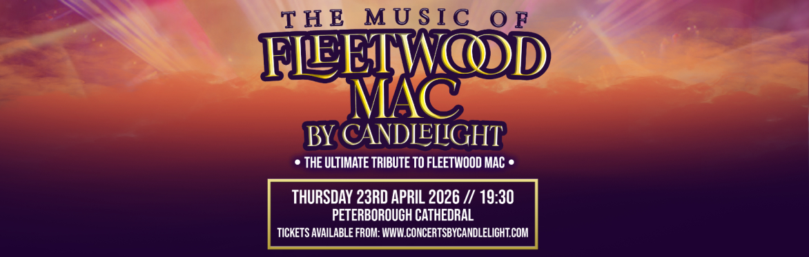 The Music Of Fleetwood Mac By Candlelight at Peterborough Cathedral