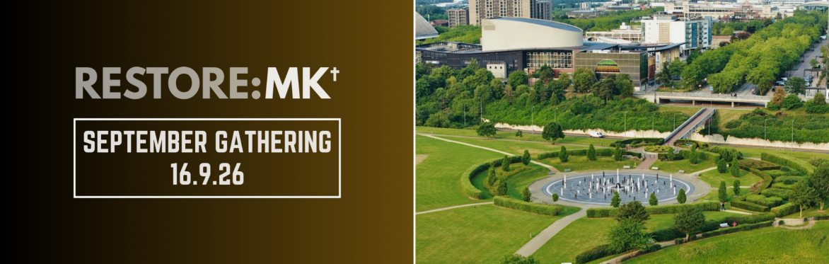 RESTORE:MK - September Gathering