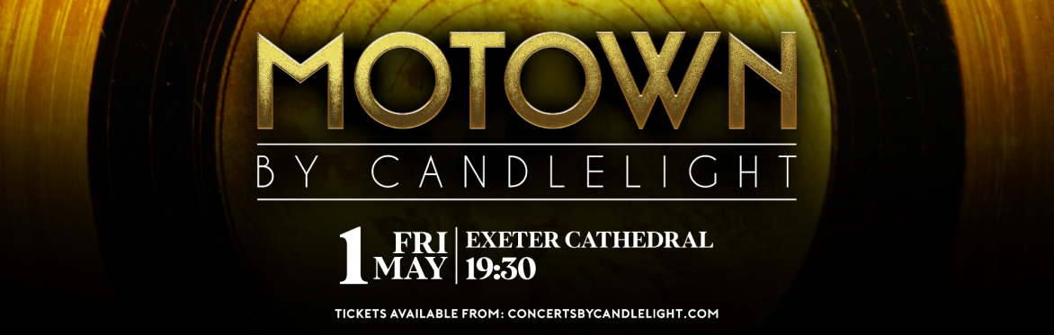 Motown By Candlelight at Exeter Cathedral