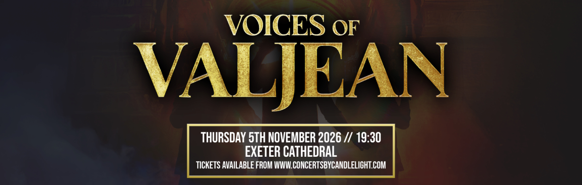 Voices Of Valjean at Exeter Cathedral