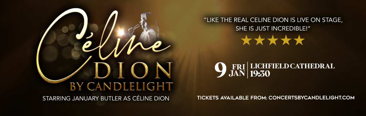 Céline Dion By Candlelight At Lichfield Cathedral
