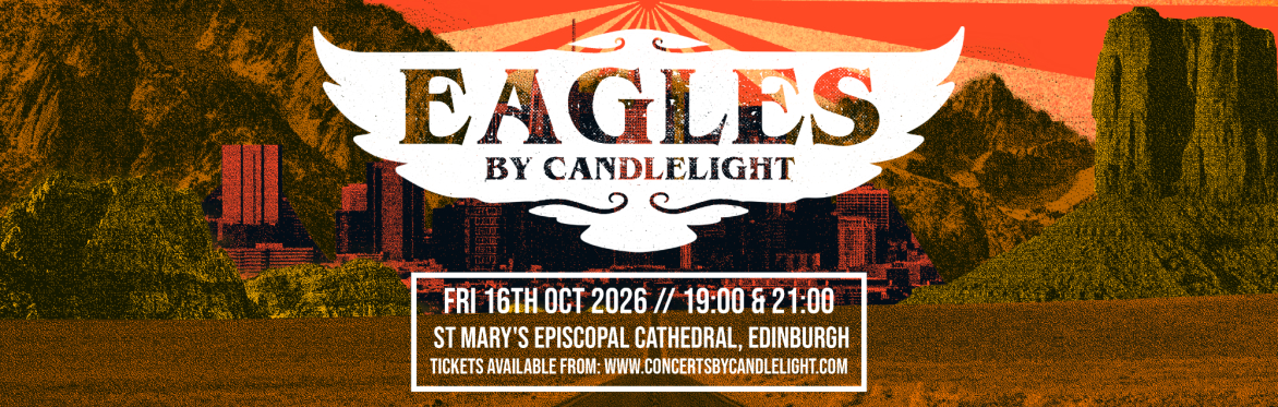 Eagles by Candlelight at St Mary's Episcopal Cathedral, Edinburgh