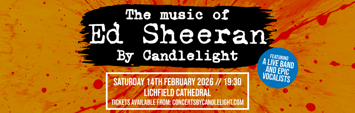 The Music Of Ed Sheeran By Candlelight at Lichfield Cathedral