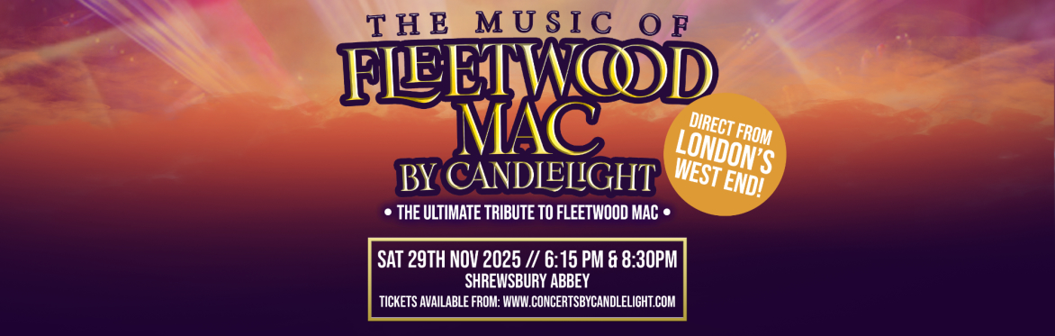 The Music of Fleetwood Mac by Candlelight at Shrewsbury Abbey