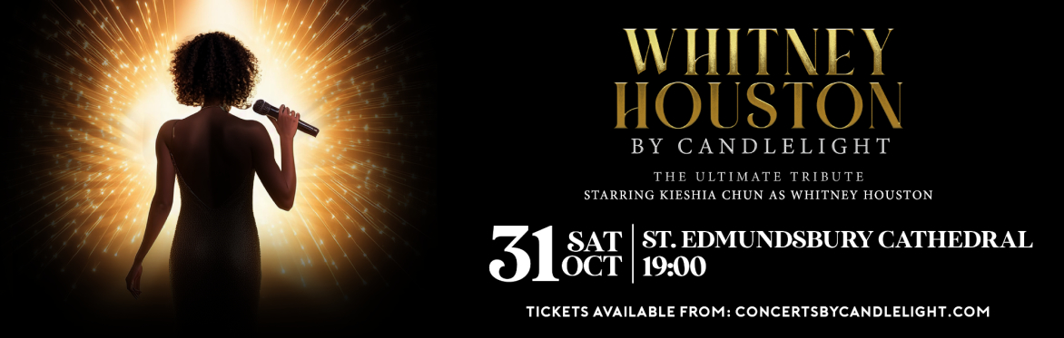 Whitney Houston By Candlelight at St Edmundsbury Cathedral, Bury St Edmunds