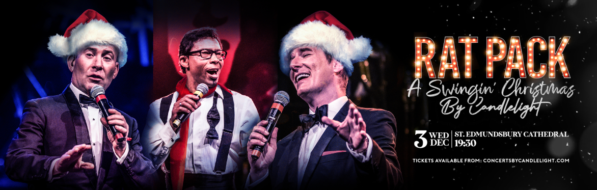 Ratpack - A Swingin' Christmas By Candlelight at St Edmundsbury Cathedral, Bury St Edmunds