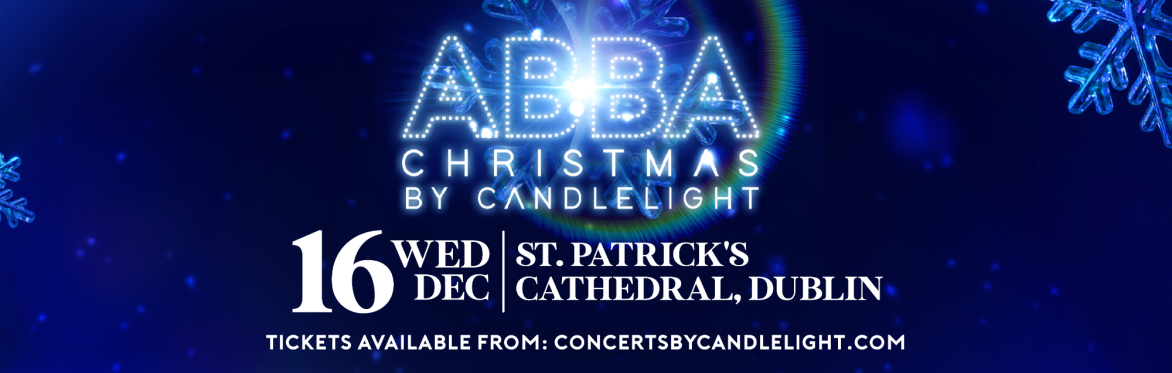 ABBA Christmas By Candlelight at St Patrick's Cathedral, Dublin