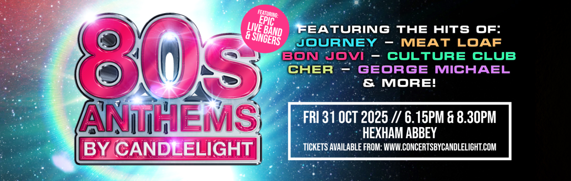 80s Anthems By Candlelight at Hexham Abbey