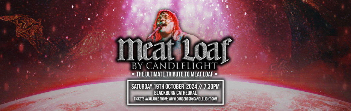Meat Loaf By Candlelight at Blackburn Cathedral