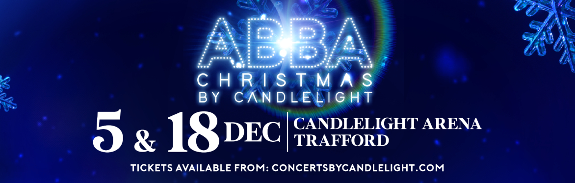 ABBA Christmas By Candlelight at The Candlelight Arena, Manchester