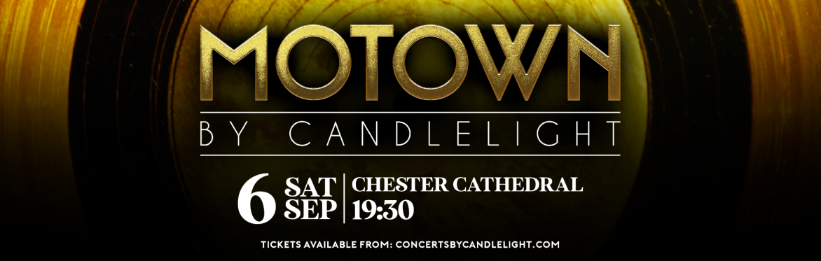 Motown By Candlelight at Chester Cathedral