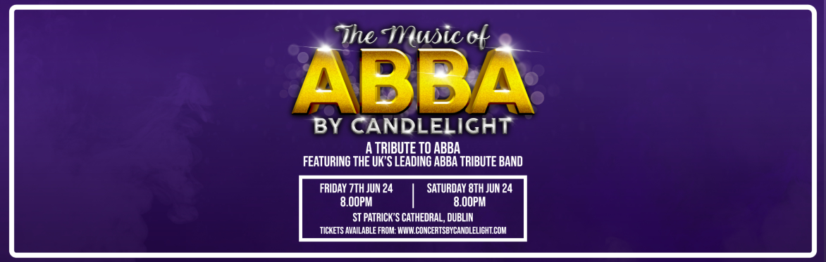 The Music of ABBA by Candlelight at St Patrick's Cathedral, Dublin