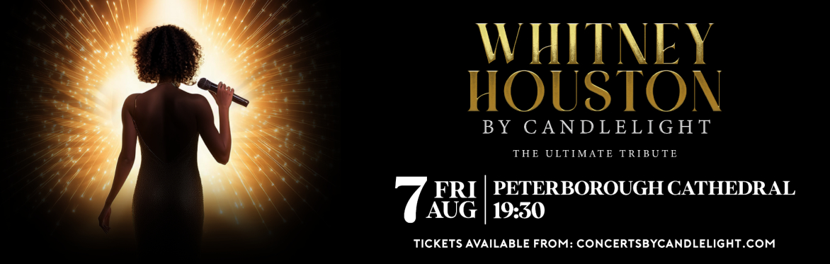 Whitney Houston By Candlelight at Peterborough Cathedral