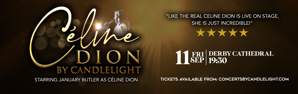 Céline Dion By Candlelight at Derby Cathedral
