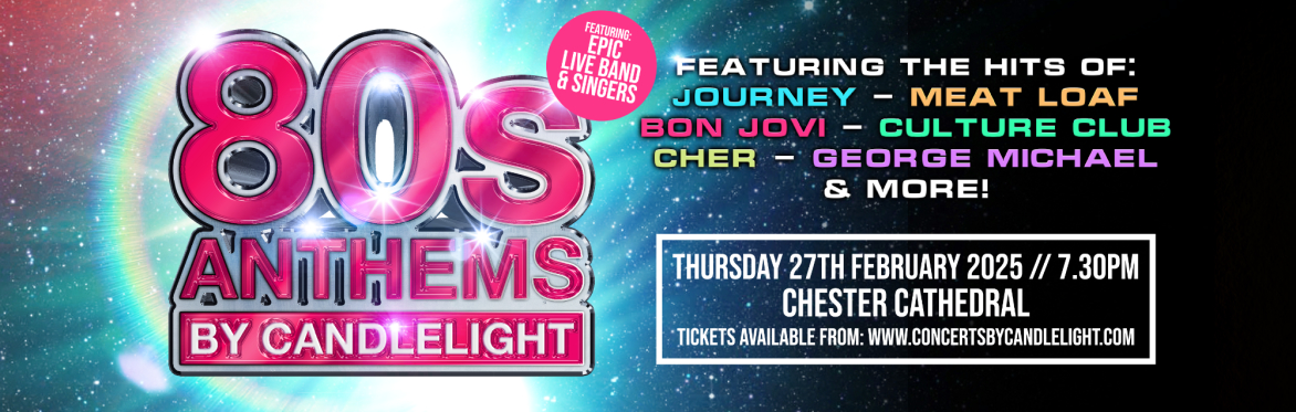 80s Anthems By Candlelight at Chester Cathedral