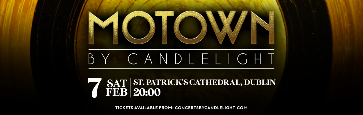 Motown by Candlelight at St Patrick's Cathedral, Dublin