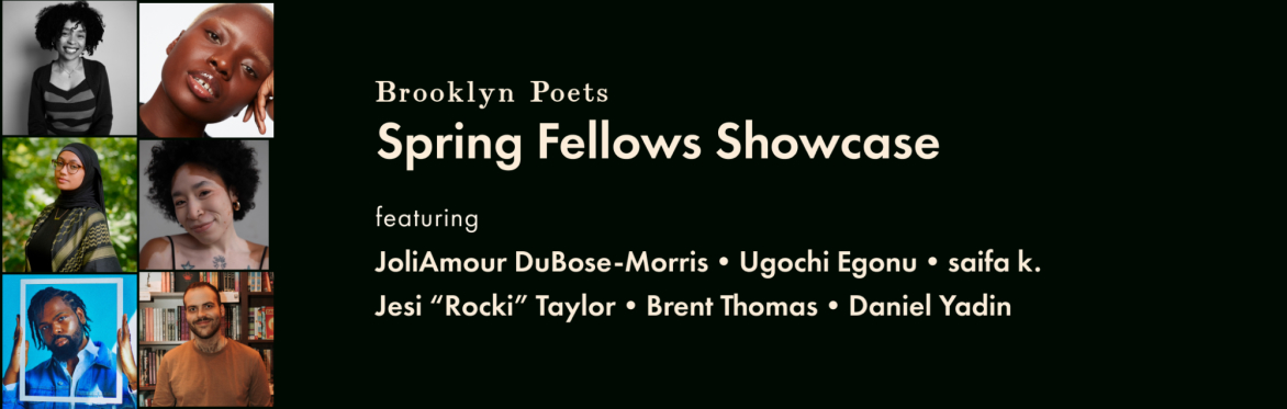 Brooklyn Poets Spring Fellows Showcase