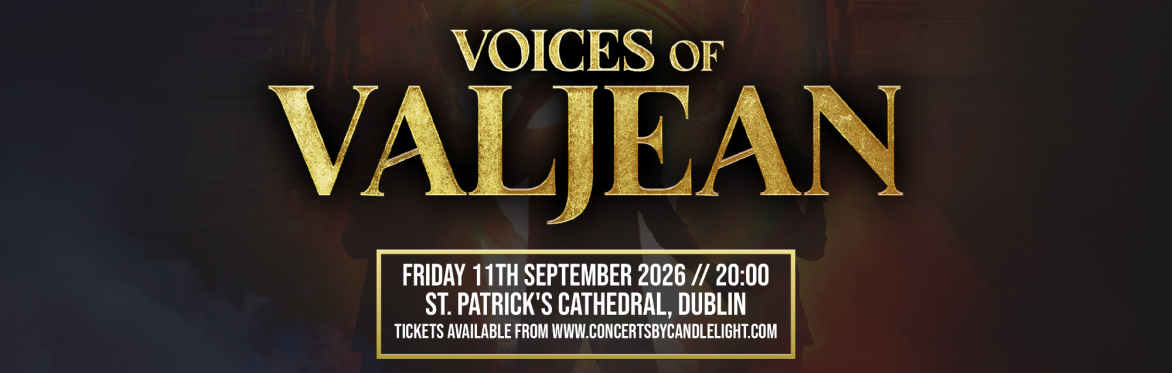 Voices Of Valjean at St Patrick's Cathedral, Dublin