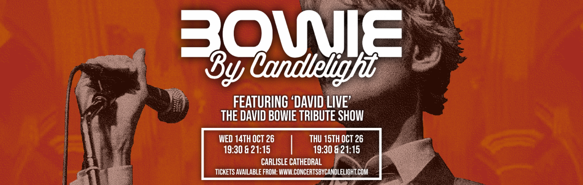Bowie by Candlelight at Carlisle Cathedral