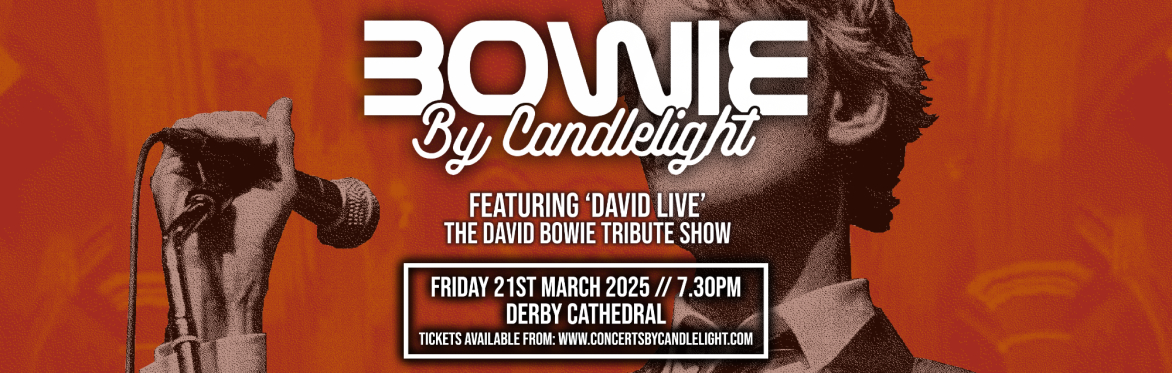 Bowie by Candlelight at Derby Cathedral