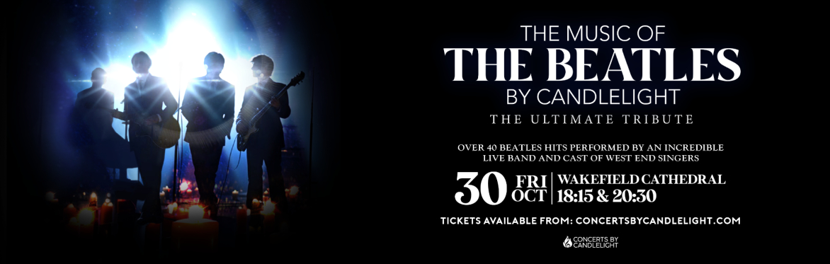 The Music Of The Beatles By Candlelight At Wakefield Cathedral