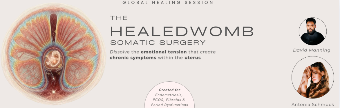 HEALED WOMB | Somatic Surgery | Global Healing Session