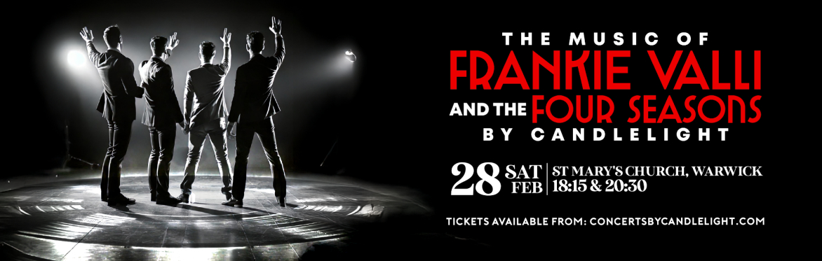 The Music Of Frankie Valli & The Four Seasons By Candlelight at St Mary's Church, Warwick