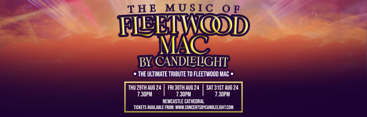 The Music of Fleetwood Mac By Candlelight at Newcastle Cathedral