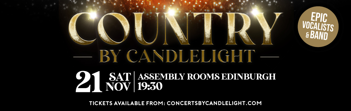 Country by Candlelight at The Assembly Rooms, Edinburgh