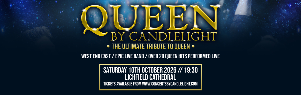 Queen By Candlelight at Lichfield Cathedral