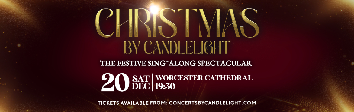 Christmas By Candlelight at Worcester Cathedral