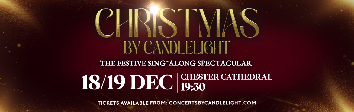 Christmas By Candlelight at Chester Cathedral