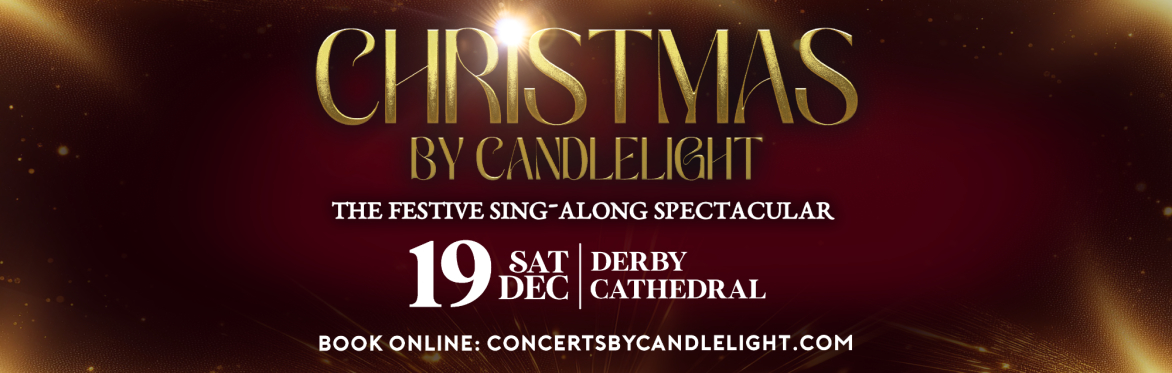 Christmas By Candlelight at Derby Cathedral