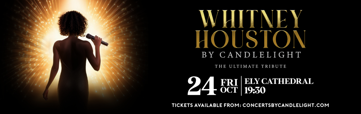 Whitney Houston By Candlelight at Ely Cathedral