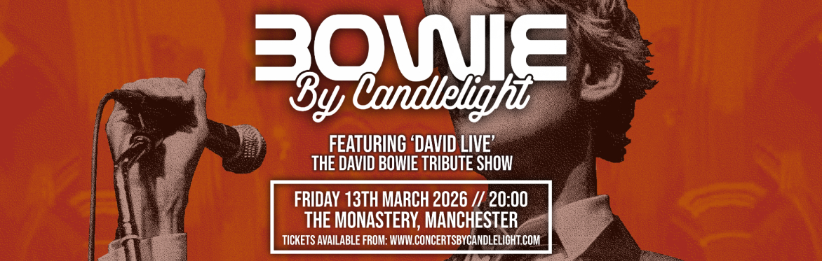 Bowie By Candlelight at The Monastery, Manchester