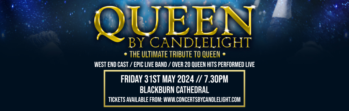 Queen by Candlelight at Blackburn Cathedral