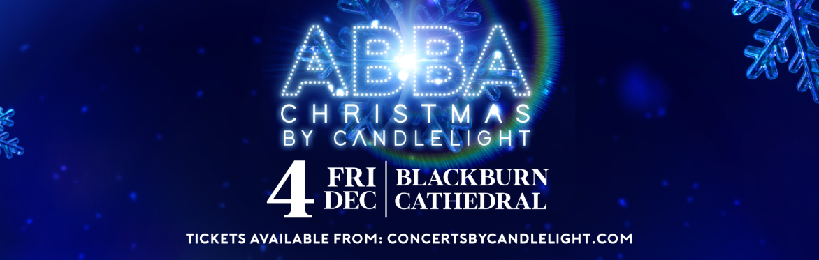 ABBA Christmas By Candlelight at Blackburn Cathedral