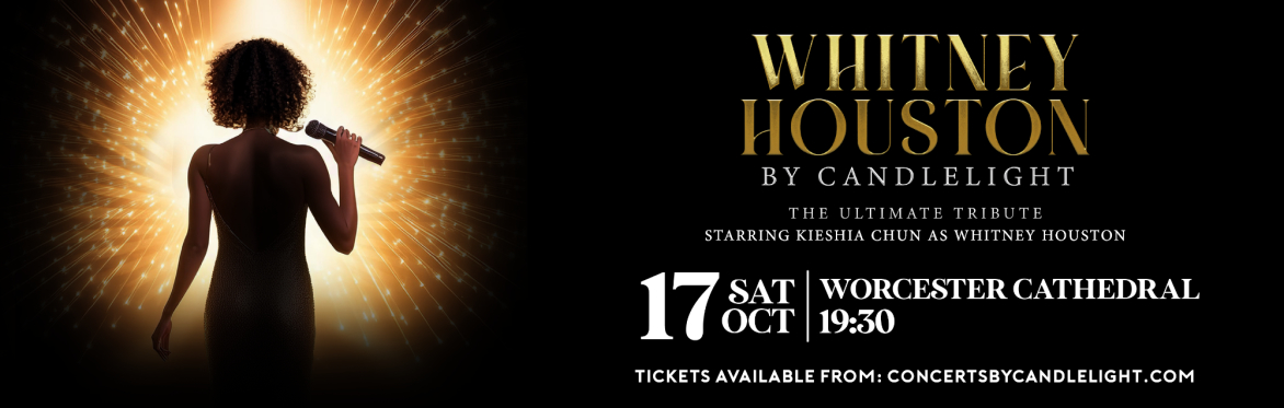 Whitney Houston By Candlelight at Worcester Cathedral