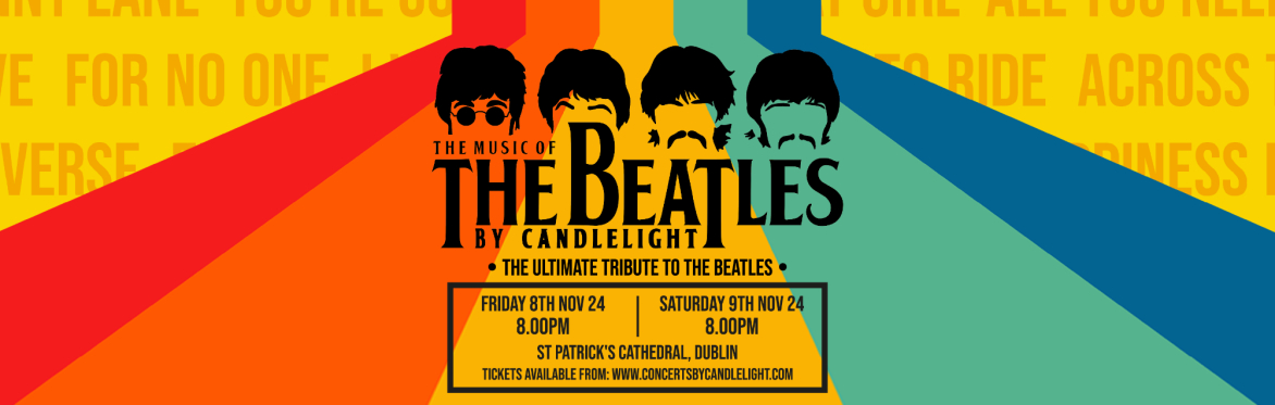 The Beatles By Candlelight at St Patrick's Cathedral, Dublin