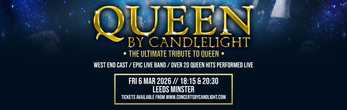 Queen By Candlelight at Leeds Minster