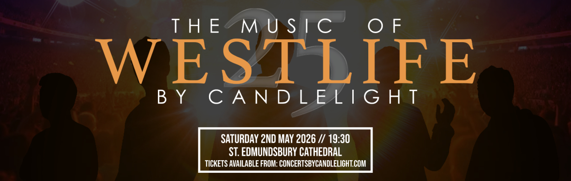 The Music Of Westlife By Candlelight at St Edmundsbury Cathedral, Bury St Edmunds
