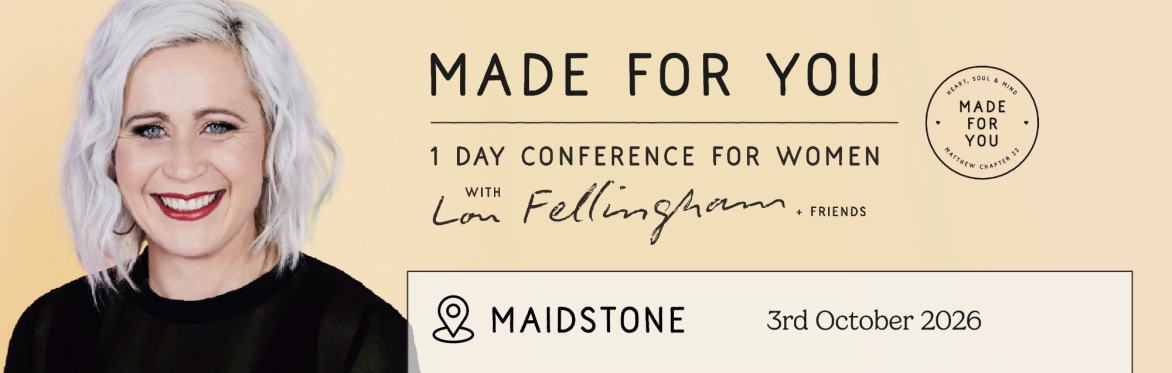 Lou Fellingham & Friends Made For You Women's Conference in Maidstone